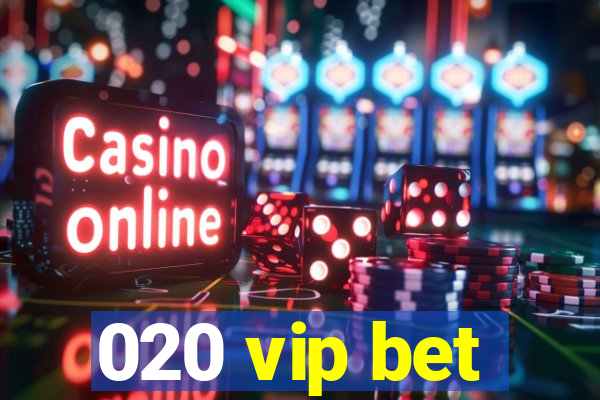 020 vip bet